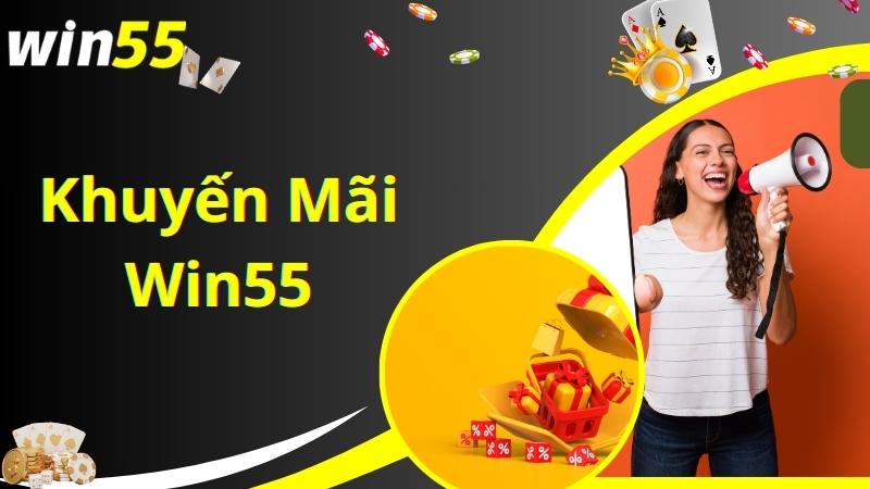 Điểm qua các chương trình khuyến mãi Win55 hấp dẫn 