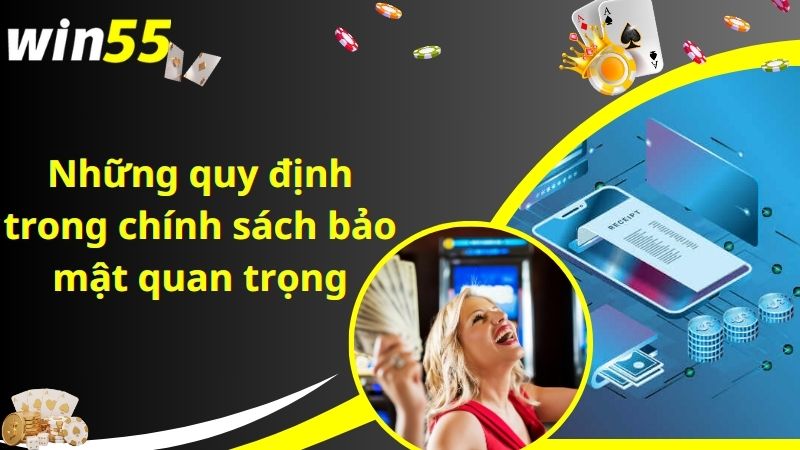 Những quy định trong chính sách bảo mật quan trọng