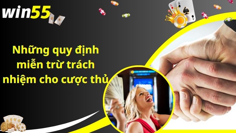 Những quy định miễn trừ trách nhiệm cho cược thủ